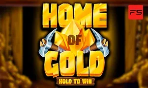 Home of Gold Hold to Win